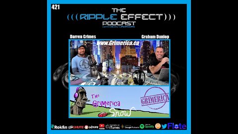The Ripple Effect Podcast #421 (Graham Dunlop & Darren Grimes | Grimerica Returns)