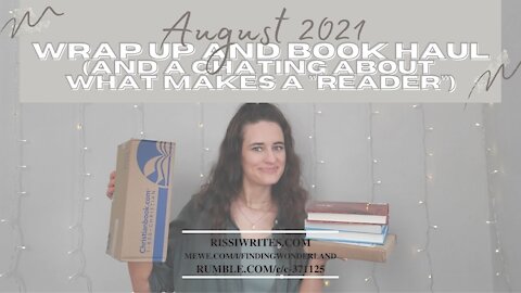 AUGUST 2021 BOOK HAUL + CHATTING ABOUT WHAT MAKES A READER