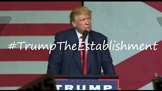 The Establishment: President Donald J. Trump Speech