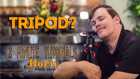 HORN PHOTO 2-Minute Tutorial TRIPODS