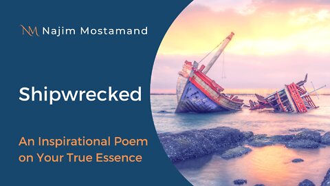 Shipwrecked - An Inspirational Poem on Your True Essence