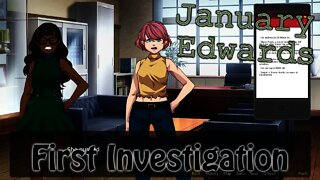 January Edwards - First Investigation