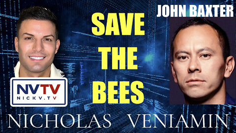 John Baxter Discusses Save The Bees with Nicholas Veniamin