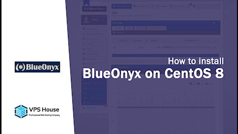 [VPS House] How to install BlueOnyx on CentOS 7 / 8?