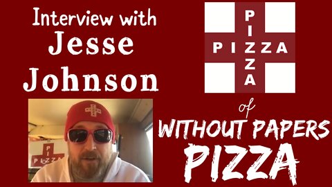 Interview with Jesse Johnson of Without Papers Pizza