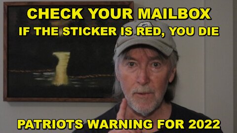 CHECK YOUR MAILBOX - IF THE STICKER IS RED, YOU DIE ON DAY 1 - I WILL NOT COMPLY
