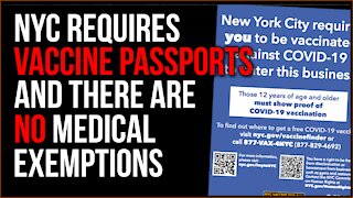 NYC Indoor Vaccine Mandate Gives ZERO Medical Exemptions, It's Heavily Authoritarian