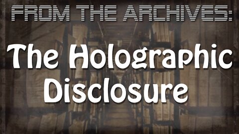 Archives: The Holographic Disclosure