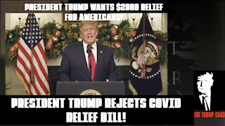 PRESIDENT TRUMP REJECTS COVID RELIEF BILL!