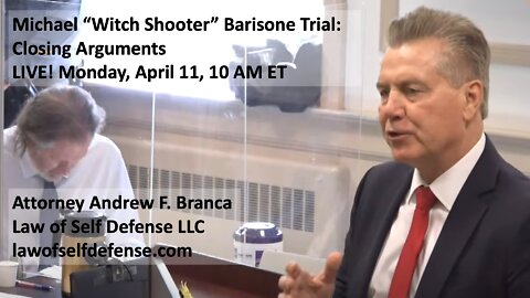 Michael "Witch Shooter" Barisone Trial: Closing Arguments