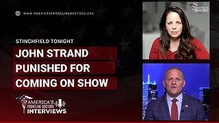 Stinchfield Tonight with Dr. Simone Gold - John Strand Punished for Coming on Show