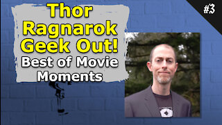 Thor Ragnarok Geek Out! Best of Movie Moments - #003 Brainstorm Podcast