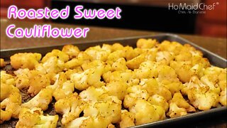 Roasted Sweet Cauliflower | Dining In With Danielle