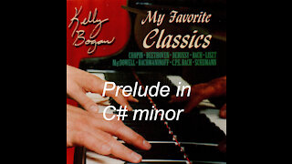Prelude in C# minor - Rachmaninoff - Kelly Bogan - Piano