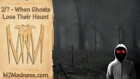 2/? - When Ghosts Lose Their Haunt