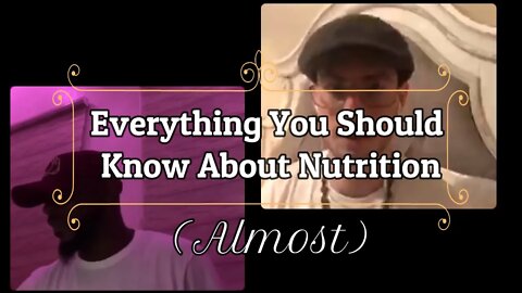 (ALMOST) Everything You Should Know About Nutrition!