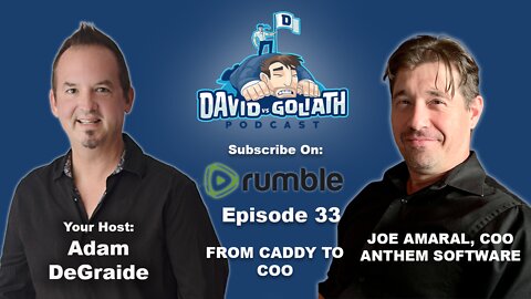 From a Golf Caddy to COO by means of the NAVY with Adam DeGraide and Joe Amaral. e33 - DVG Podcast