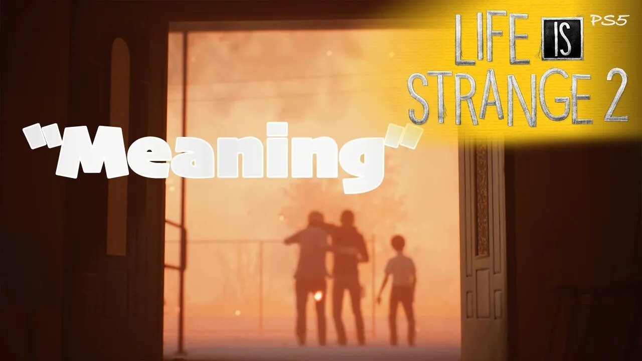 meaning-77-life-is-strange-2-lets-play-ps5