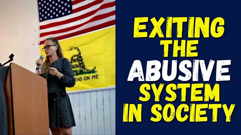 Exiting the Abusive System in Society (Before It Destroys Itself)
