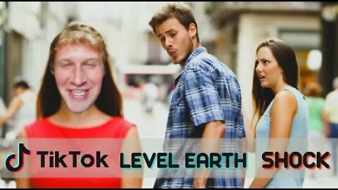 Tik Tok - LEVEL EARTH SHOCK