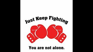 KEEP FIGHTING BACK!