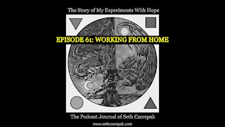 Experiments With Hope - Episode 61: Working from Home