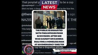 Public Disgusted With Toronto Officer - Canada Cop Watch News 🇨🇦👮‍♂️🎥