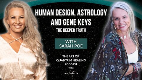 Human design, Astrology and Gene Keys The Deeper Truth