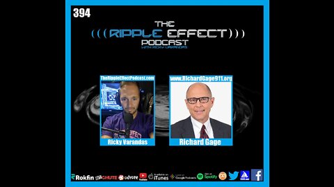 The Ripple Effect Podcast #394 (Richard Gage | From 911 To COVID19)