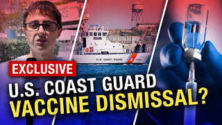 U.S Coast Guard Dismissing Unvaccinated Members Despite Medical & Religious Exemption Appeals