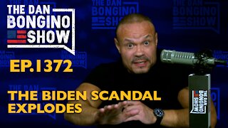 Ep. 1372 The Biden Scandal Explodes