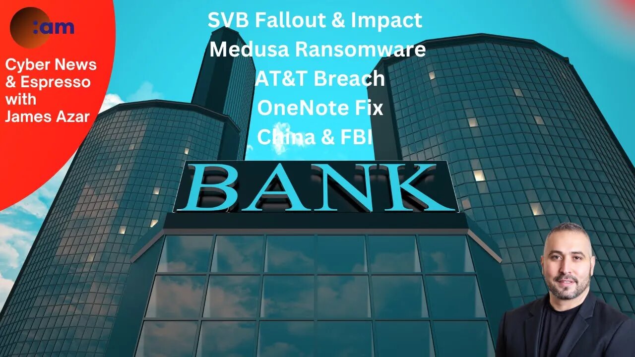 Cyber News SVB Fallout & Impact, Medusa Ransomware, AT&T Breach