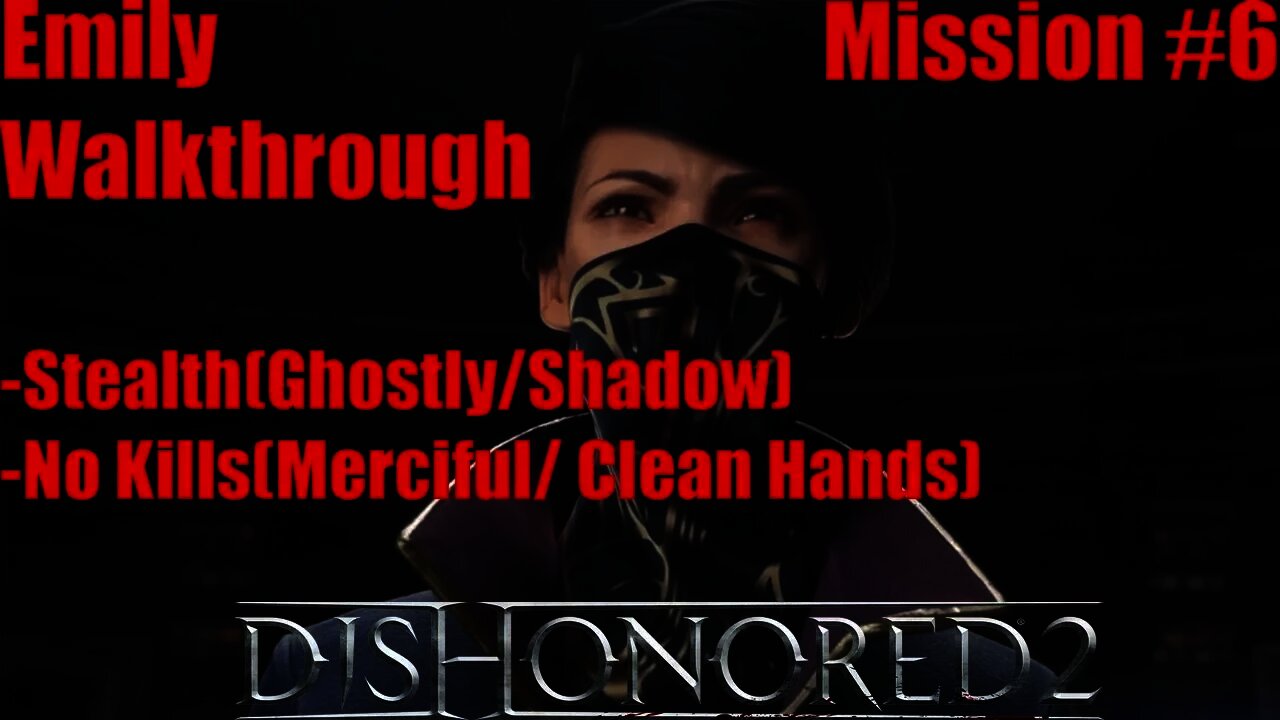 Dishonored 2 - Ghostly, Shadow, Clean Hands