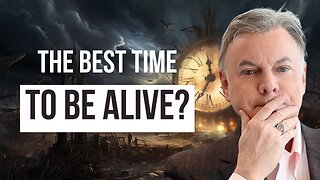 What Makes The End Times The Best Time To Be Alive? | Lance Wallnau
