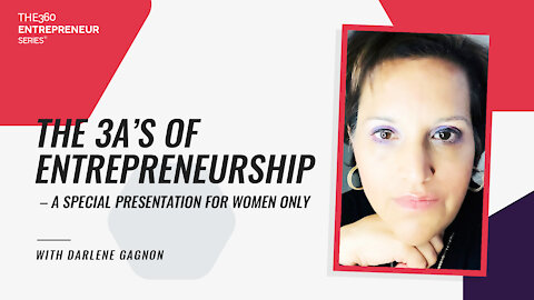 The 3A’s of Entrepreneurship – A special presentation for Women Only