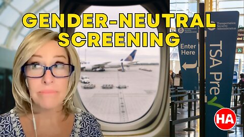 TSA WEIRDNESS Part 2 -- NEW "GENDER RULES"