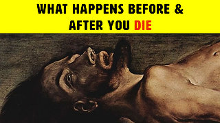 9 Things That Happen Before And After You Die