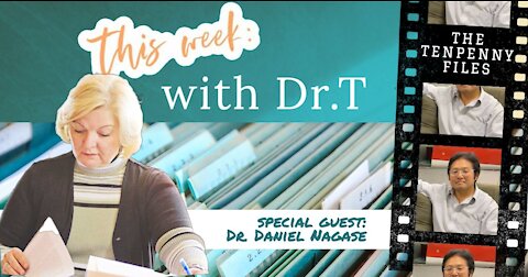 This Week with DrT - Dr Daniel Nagase - Dec 13 2021