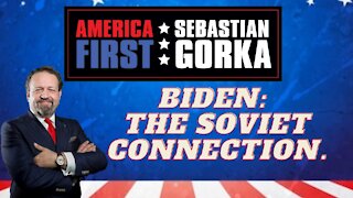 Biden: The Soviet connection. Sebastian Gorka on AMERICA First