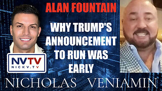 Alan Fountain Discusses Why Trump's Announcement To Run Was Early with Nicholas Veniamin