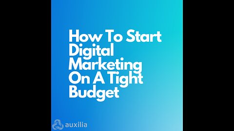 How To Start Digital Marketing On A Tight Budget