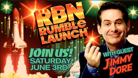 Official RBN Rumble Launch with Jimmy Dore