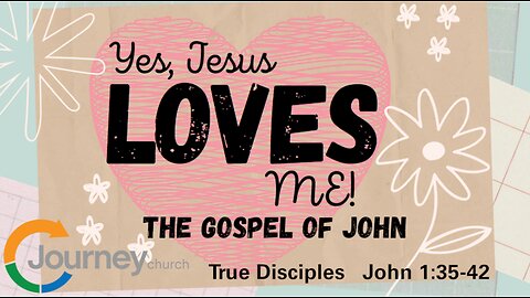 True Disciples - John 1:35-42