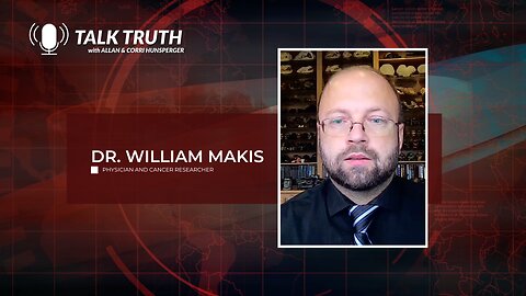 Talk Truth 05.15.23 - Dr. William Makis