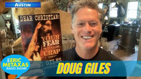 Doug Giles | Dear Christian: Your Fear Is Full of Crap
