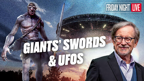 Aliens, Giants’ Swords, “Emperor” Xi Jinping & Mandela Effects [Friday Night Live – 7:30 p.m. ET]