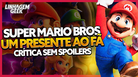 Super Mario Bros Filme É PERFEITO - SEM SPOILER