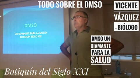 "DMSO" UN DIAMANTE PARA LA SALUD - VICENTE VÁZQUEZ BIÓLOGO