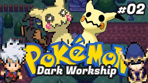 Pokémon Dark Workship : Episódio 2
