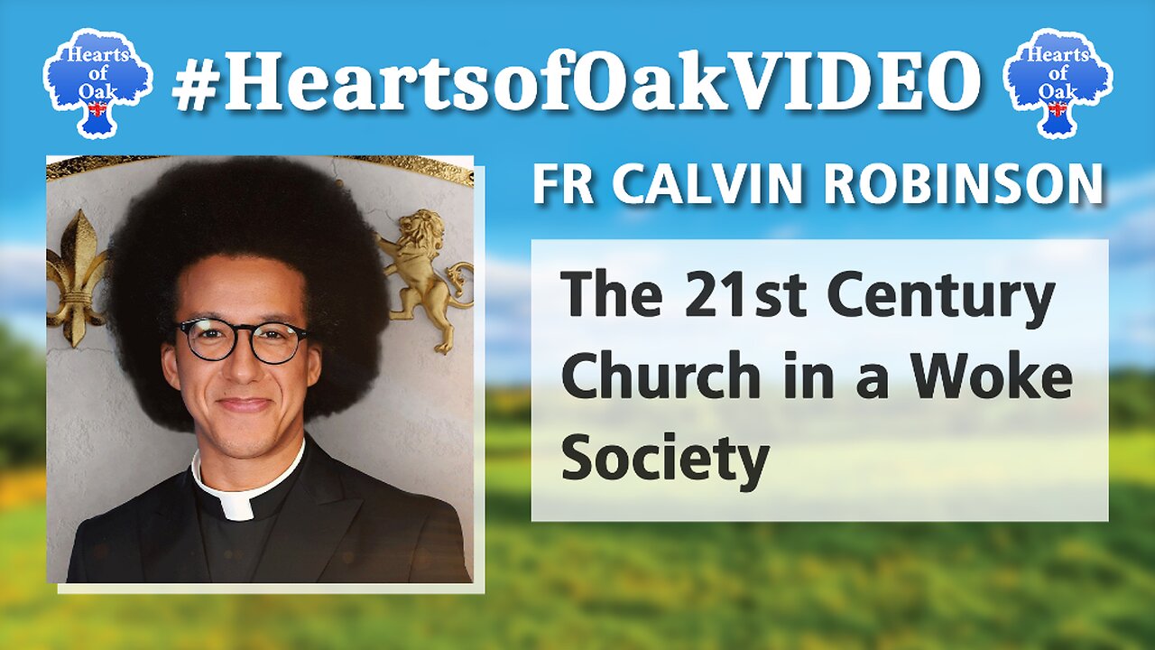 Fr Calvin Robinson - The 21st Century Church In A Woke Society